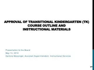 Approval of Transitional Kindergarten (TK) Course Outline and Instructional Materials