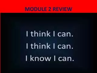 MODULE 2 REVIEW