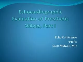Echocardiographic Evaluation of Prosthetic Valves, Part I