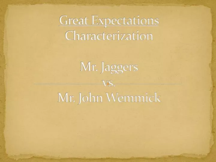 great expectations characterization mr jaggers vs mr john wemmick