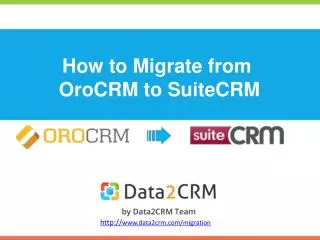 Migrate OroCRM to SuiteCRM in Few Steps
