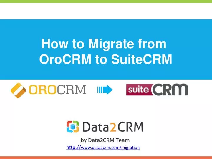 how to migrate from orocrm to suite crm