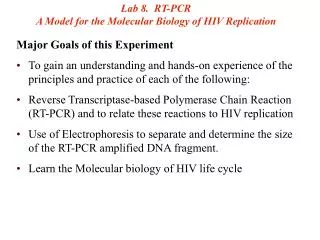 Lab 8. RT-PCR A Model for the Molecular Biology of HIV Replication