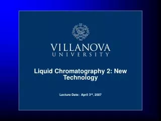 Liquid Chromatography 2: New Technology