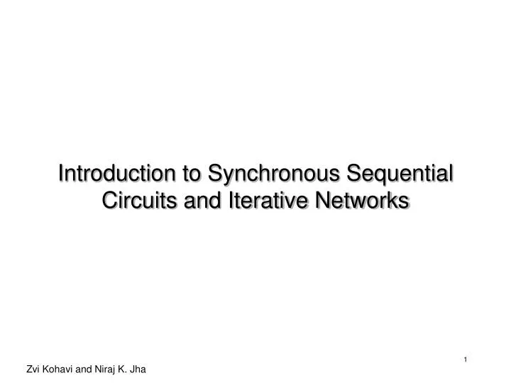 introduction to synchronous sequential circuits and iterative networks