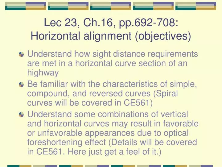 lec 23 ch 16 pp 692 708 horizontal alignment objectives