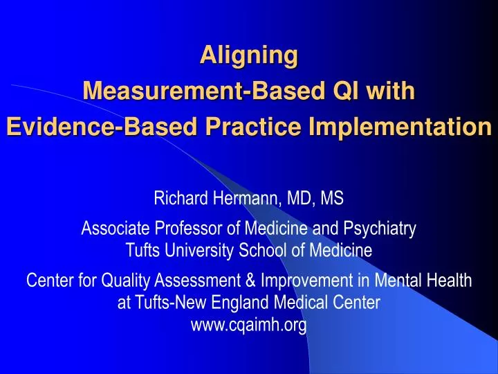 aligning measurement based qi with evidence based practice implementation