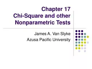 Chapter 17 Chi-Square and other Nonparametric Tests
