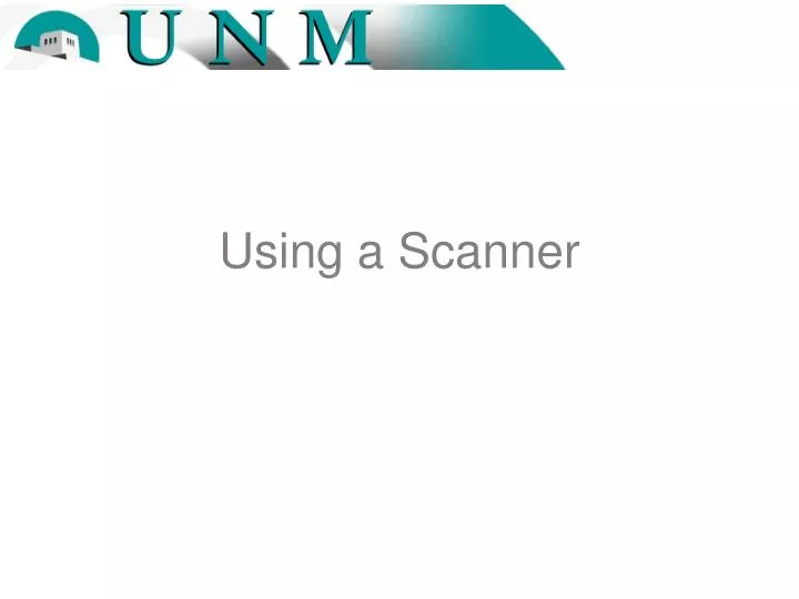 using a scanner