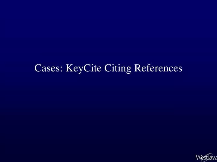 cases keycite citing references