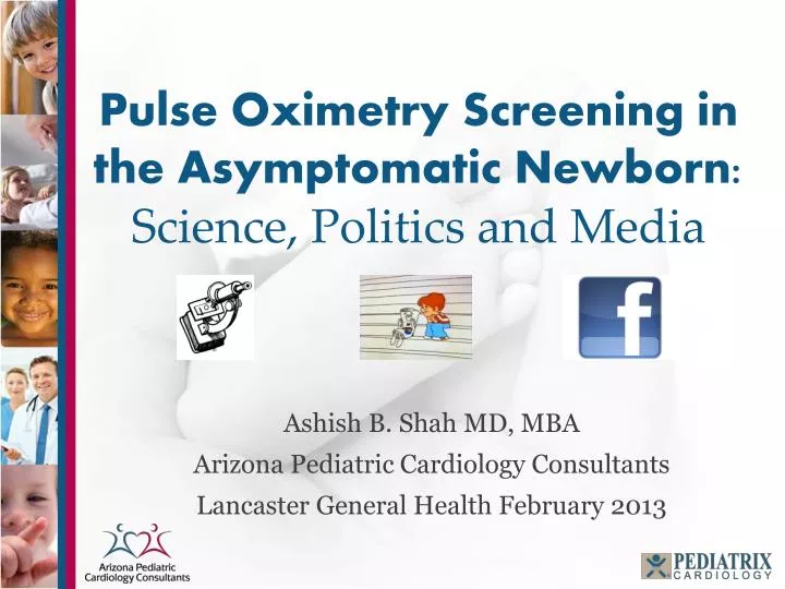 pulse oximetry screening in the asymptomatic newborn science politics and media