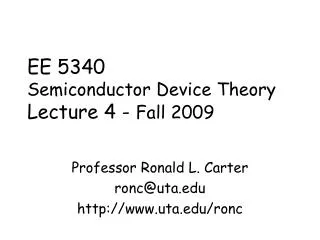 EE 5340 Semiconductor Device Theory Lecture 4 - Fall 2009