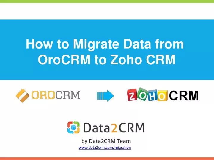how to migrate data from orocrm to zoho crm