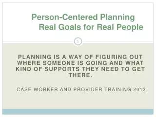 Person-Centered Planning 	Real Goals for Real People