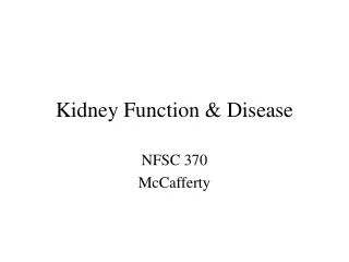 Kidney Function &amp; Disease
