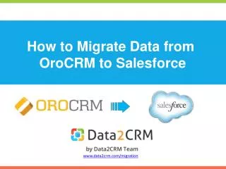 how to migrate data from orocrm to salesforce