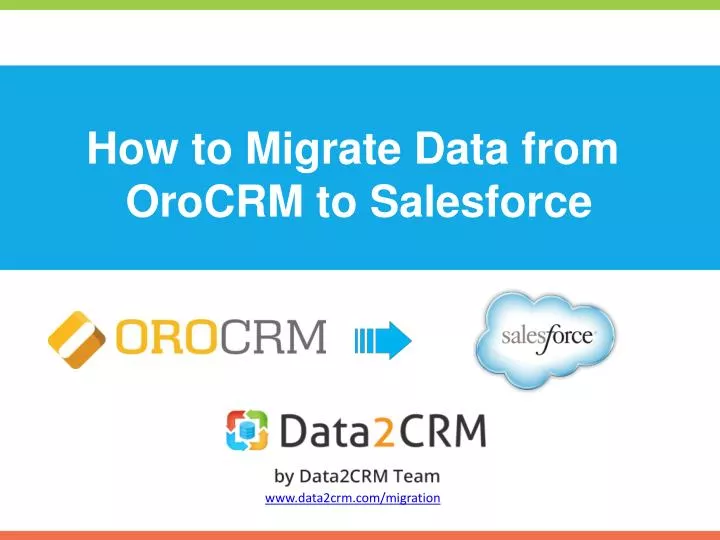 how to migrate data from orocrm to salesforce