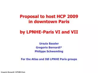 Proposal to host HCP 2009 in downtown Paris by LPNHE-Paris VI and VII