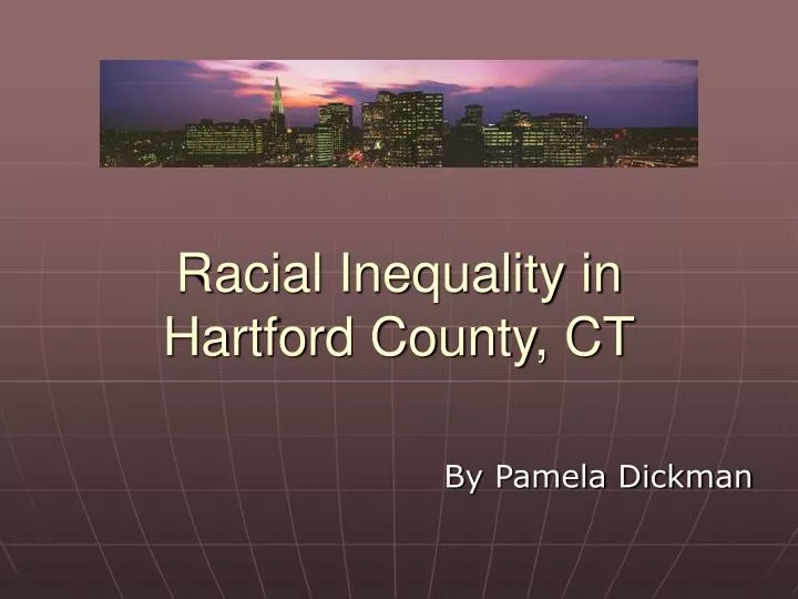 racial inequality in hartford county ct