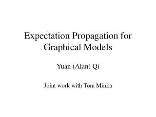 Expectation Propagation for Graphical Models