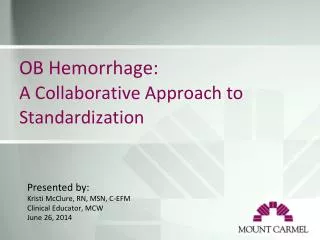 OB Hemorrhage : A Collaborative Approach to Standardization