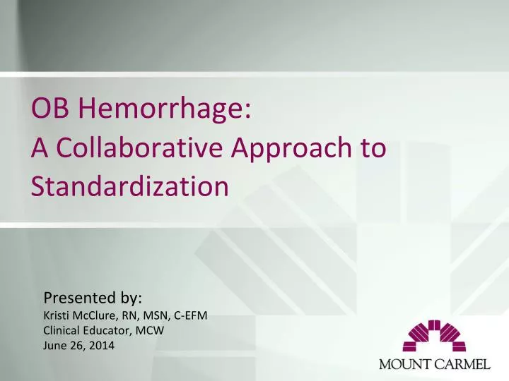 ob hemorrhage a collaborative approach to standardization