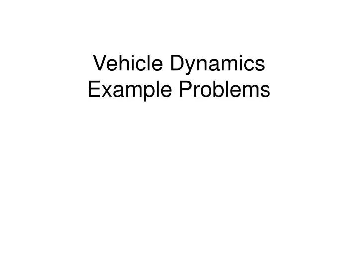 vehicle dynamics example problems
