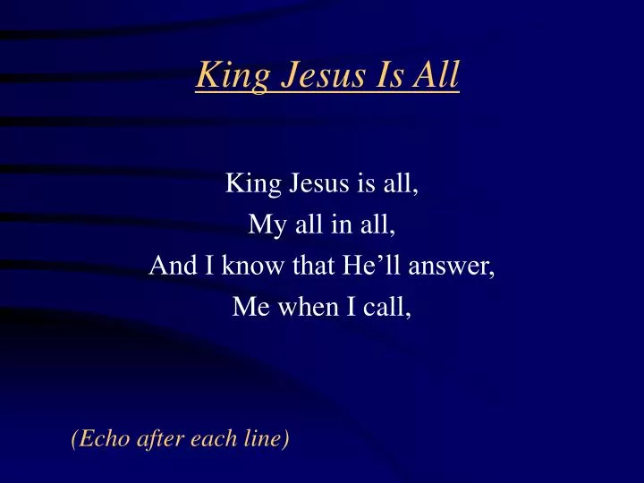 king jesus is all