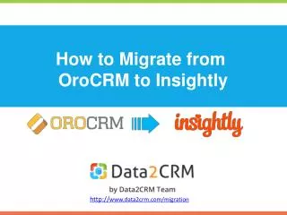 Migrate OroCRM to Insightly with Ease