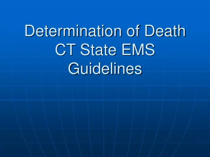 determination of death ct state ems guidelines