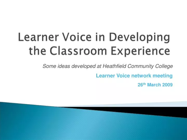 some ideas developed at heathfield community college learner voice network meeting 26 th march 2009