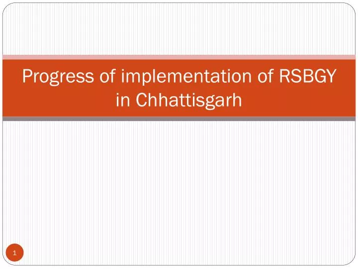 progress of implementation of rsbgy in chhattisgarh
