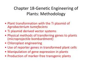 Chapter 18-Genetic Engineering of Plants: Methodology