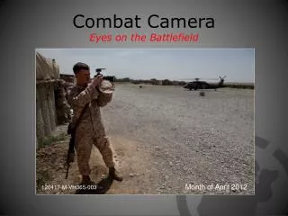 Combat Camera Eyes on the Battlefield