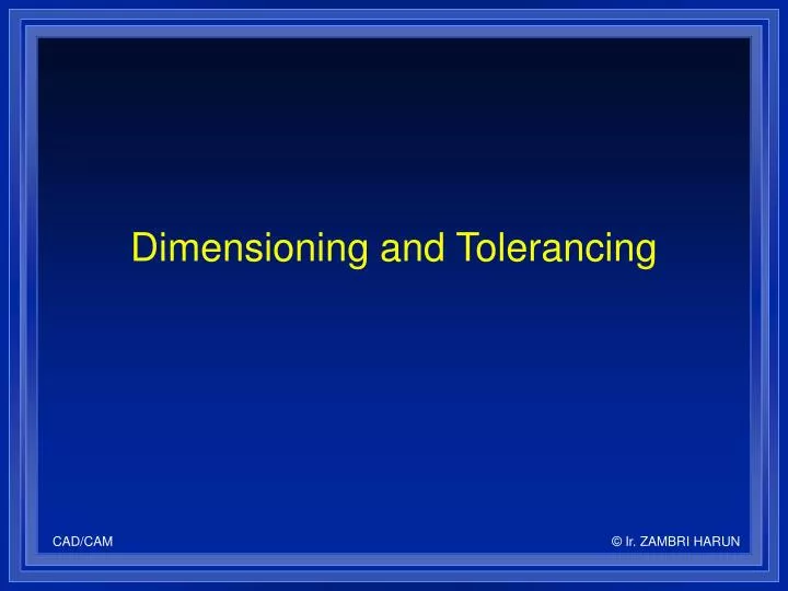 dimensioning and tolerancing