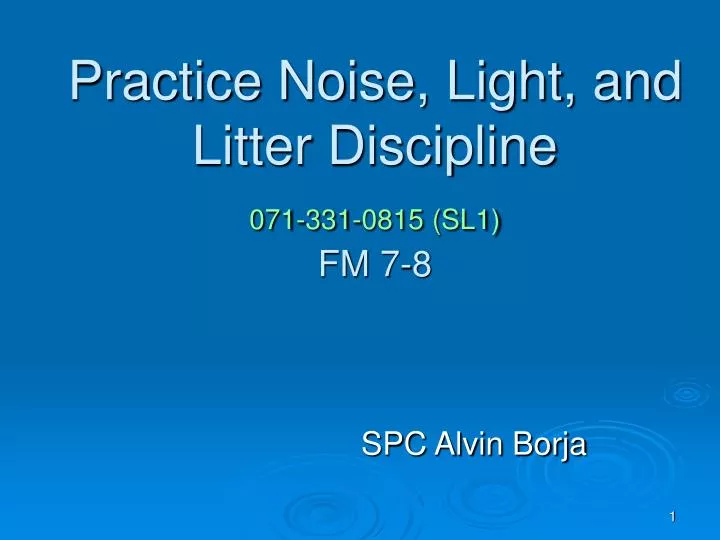 practice noise light and litter discipline 071 331 0815 sl1 fm 7 8