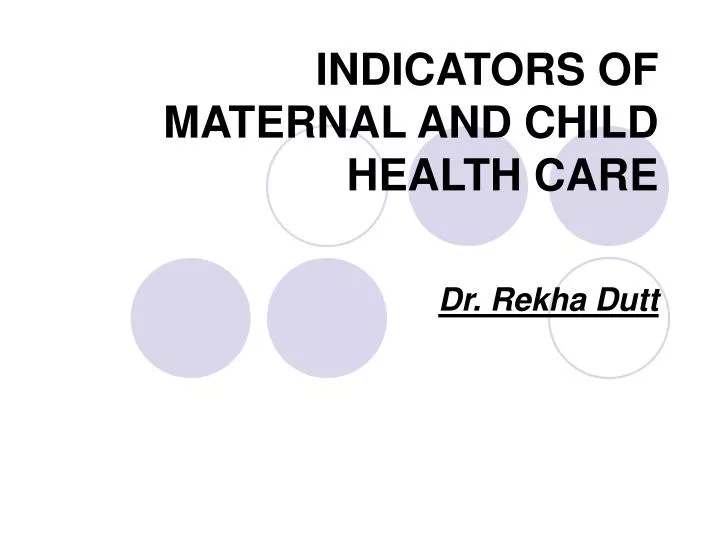 indicators of maternal and child health care