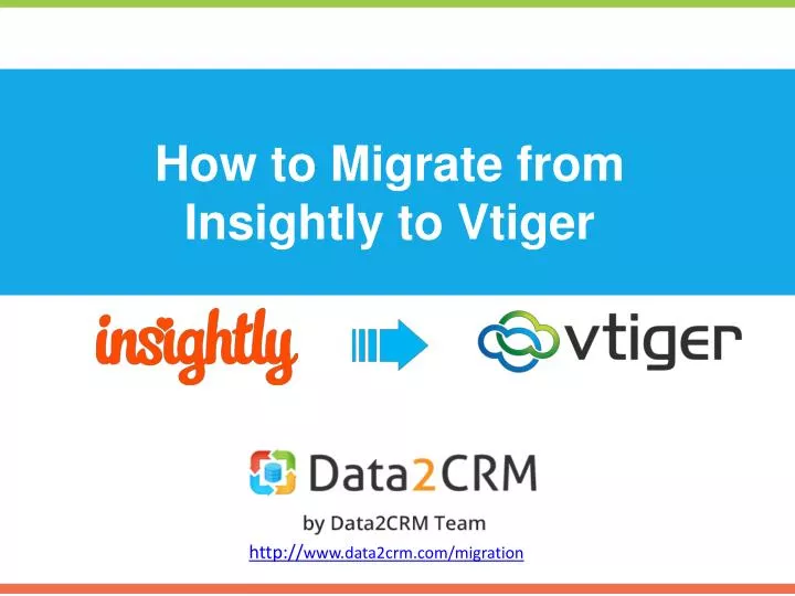 how to migrate from insightly to vtiger