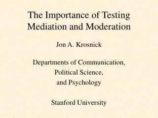 The Importance of Testing Mediation and Moderation