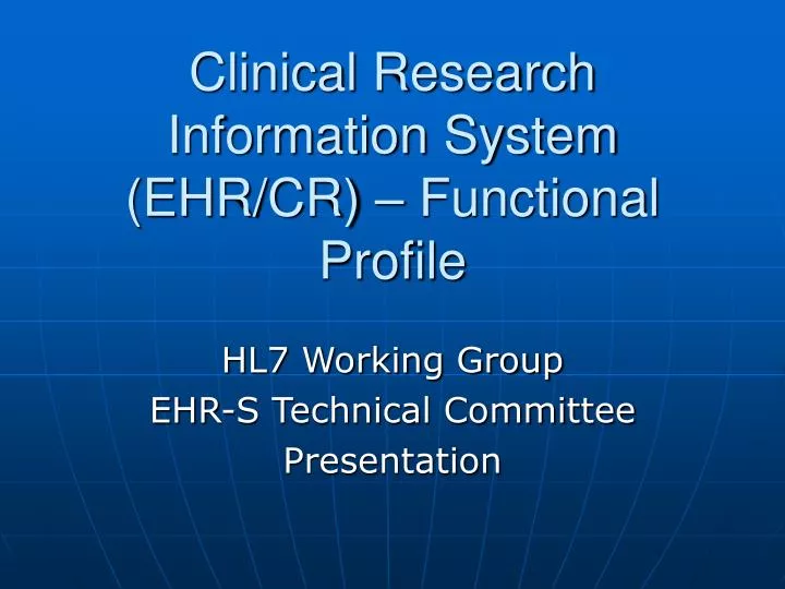 clinical research information system ehr cr functional profile