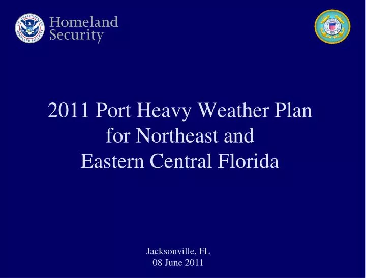2011 port heavy weather plan for northeast and eastern central florida