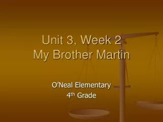 Unit 3, Week 2 My Brother Martin