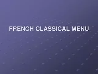 FRENCH CLASSICAL MENU