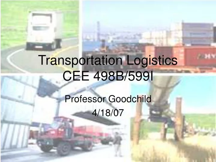 transportation logistics cee 498b 599i