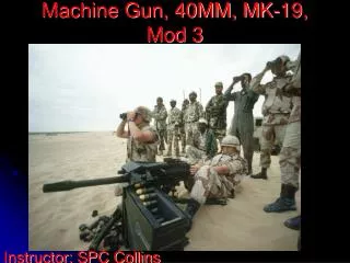 Machine Gun, 40MM, MK-19, Mod 3