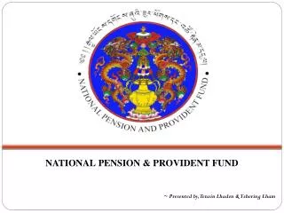 NATIONAL PENSION &amp; PROVIDENT FUND