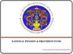 NATIONAL PENSION &amp; PROVIDENT FUND - slide 1