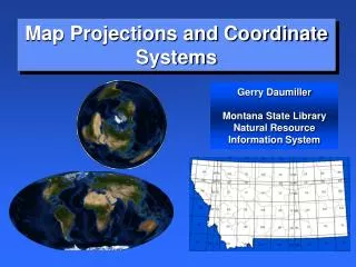 Map Projections and Coordinate Systems