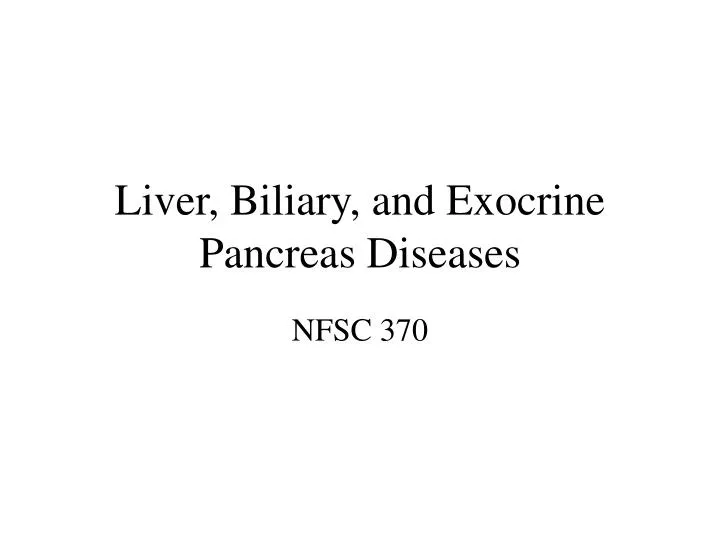 liver biliary and exocrine pancreas diseases