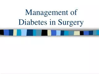 Management of Diabetes in Surgery